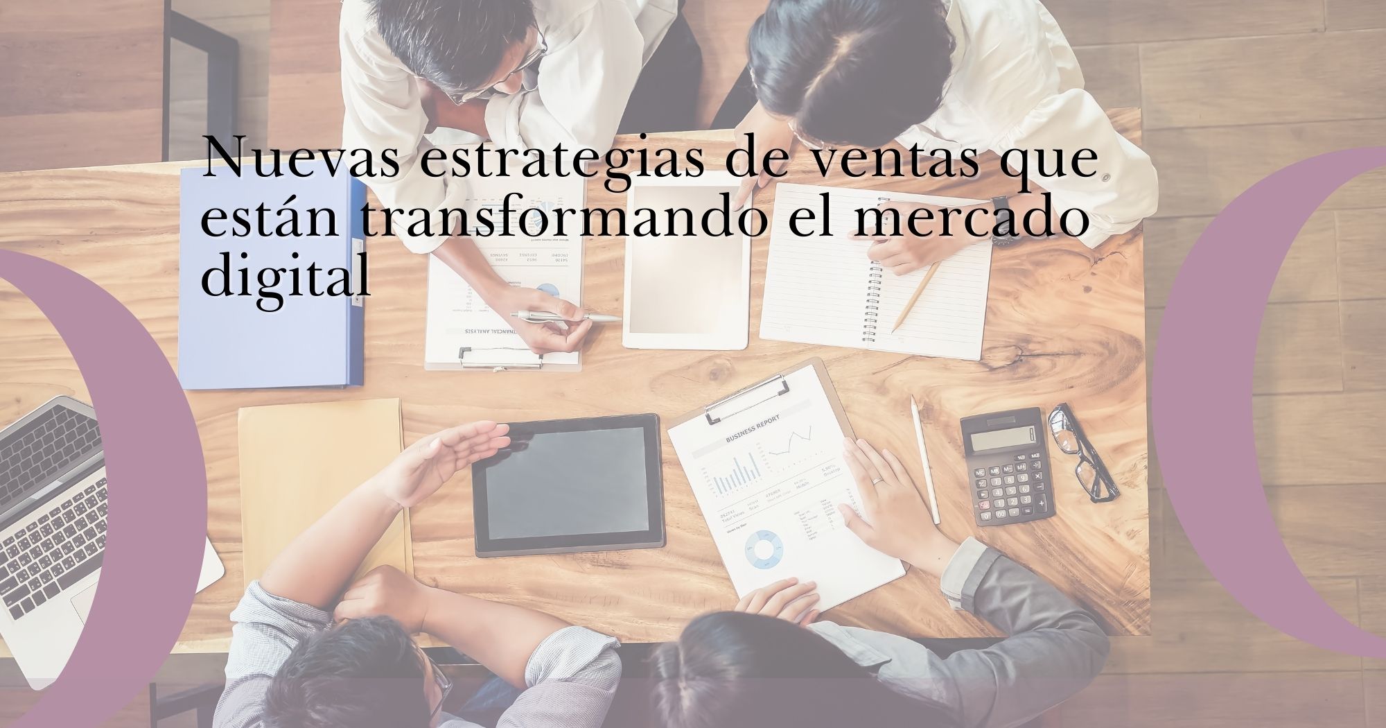 Nuevas estrategias de ventas que están transformando el mercado digital